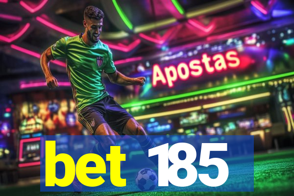 bet 185